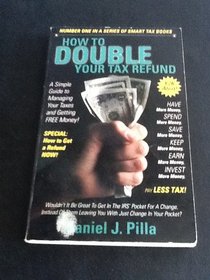 How to Double Your Tax Refund: A Simple Guide to Managing Your Taxes  Getting Free Money