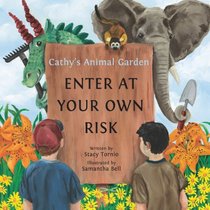 Cathy's Animal Garden: Enter at your own risk