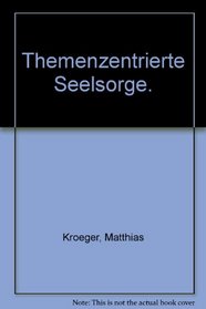 Themenzentrierte Seelsorge.