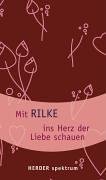 Mit Rilke ins Herz der Liebe schauen