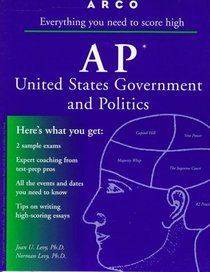 Arco Everything You Need to Score High on AP United States Government and Politics (AP United States Government and Politics, 2nd ed)