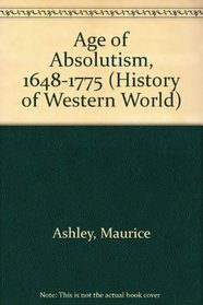 Age of Absolutism, 1648-1775 (History of Western World)