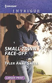 Small-Town Face-Off (Protectors of Riker County, Bk 1) (Harlequin Intrigue, No 1748) (Larger Print)