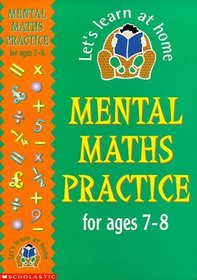 Mental Maths Practice: 7-8 (Let's Learn at Home: Maths)