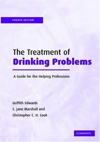 The Treatment of Drinking Problems : A Guide for the Helping Professions