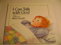 I Can Talk With God (Growing in Faith Series)