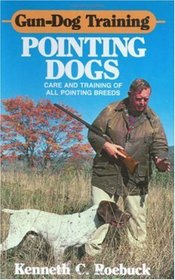 Gun-Dog Training Pointing Dogs