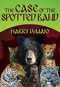 The Case of the Spotted Band (Octavius Bear, Bk 2)
