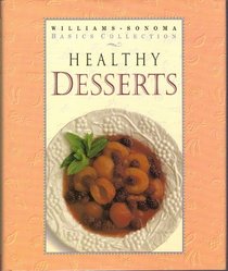 Desserts (Williams-Sonoma Healthy Basics)