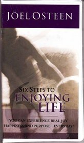 Six Steps to Enjoying Life