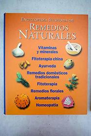 Enciclopedia Ilustrada de Remedios Naturales (Spanish Edition)