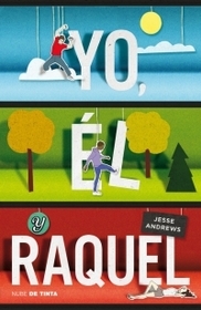 Yo, el y Raquel (Me and Earl and the Dying Girl) (Spanish Edition)