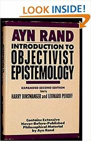 Introduction to Objectivist Epistemology: Expanded Second Edition