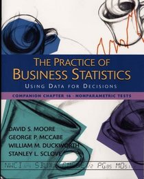 The Practice of Business Statistics Companion Chapter 16: Nonparametric Tests