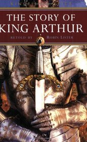 The Story of  King Arthur (Kingfisher Epics)