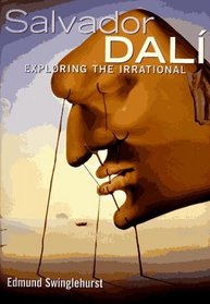 Dali: Exploring the Irrational (Art Series)