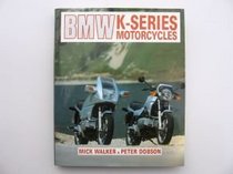 B. M. W. K. Series Motorcycles (A Foulis motorcycling book)
