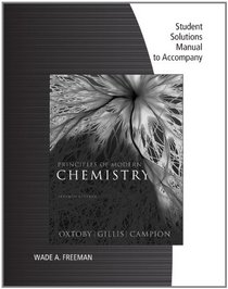 Student Solutions Manual for Oxtoby/Gillis' Principles of Modern Chemistry, 7th