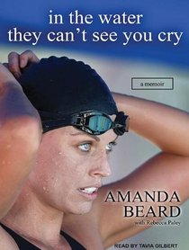 In the Water They Can't See You Cry: A Memoir