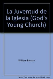 La Juventud de la Iglesia (God's Young Church)