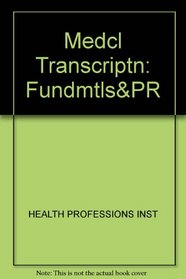Medical Transcription: Fundamentals & Practice + Health Professions: Medical Transcription Audiocassettes (Book With Audiocassette, Package)