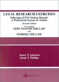 Legal Research Exercises: Following ALWD Citation Manual, 7th Ed.