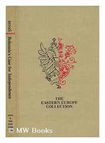 Bohemia's case for independence (The Eastern Europe collection)