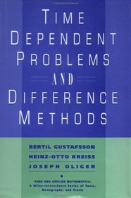 Time Dependent Problems and Difference Methods (Pure and Applied Mathematics: A Wiley-Interscience Series of Texts, Monographs and Tracts)