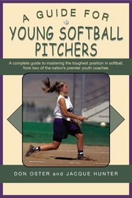 A Guide for Young Softball Pitchers (Young Player's)