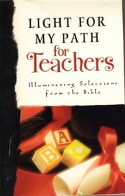 Light for My Path for Teachers - Illuminating Selections From the Bible (HumbleCreek Inspiration for Life)