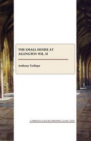 THE SMALL HOUSE AT ALLINGTON vol. II (v. 2)