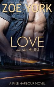 Love on the Run (Pine Harbour) (Volume 5)