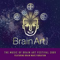 The Music of the Brain Art Festival 2009 CD: Featuring Brain Wave Vibration