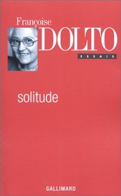 Solitude (Collection Francoise Dolto) (French Edition)