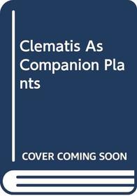 Clematis As Companion Plants
