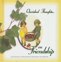 Cherished Thoughts On Friendship