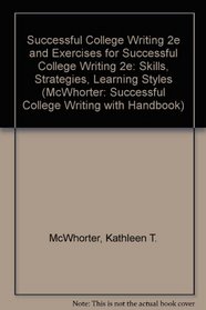 Successful College Writing 2e and Exercises for Successful College Writing 2e: Skills, Strategies, Learning Styles (McWhorter: Successful College Writing with Handbook)