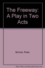 The Freeway: A Play in Two Acts (Faber paperbacks)