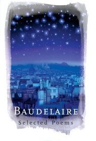 Baudelaire: Selected Poems (Phoenix Poetry)