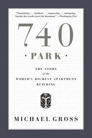 740 Park : The Story of the World's Richest Apartment Building