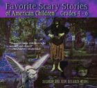 Favorite Scary Stories Of American Children: Grades 4-6