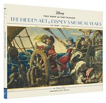 They Drew As they Pleased: The Hidden Art of Disney's Musical Years (The 1940s - Part One)