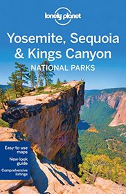 Lonely Planet Yosemite, Sequoia & Kings Canyon National Parks (Travel Guide)