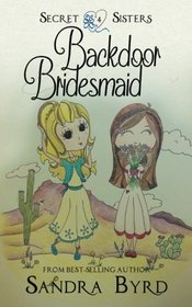Secret Sisters #4: Backdoor Bridesmaid