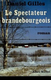Le spectateur brandebourgeois: Roman (French Edition)
