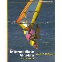 Intermediate Algebra : A Text/Workbook- Text Only