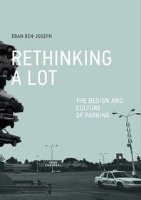 ReThinking a Lot: The Design and Culture of Parking