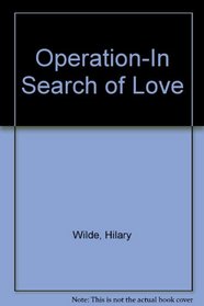 Operation: In Search of Love