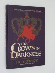 The Crown in Darkness (Hugh Corbett, Bk 2)