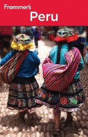 Frommer's Peru (Frommer's Complete Guides)